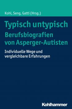 Читать Typisch untypisch - Berufsbiografien von Asperger-Autisten - ÐžÑ‚ÑÑƒÑ‚ÑÑ‚Ð²ÑƒÐµÑ‚