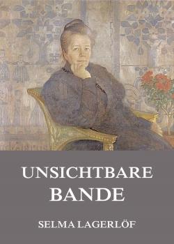 Читать Unsichtbare Bande - Selma  Lagerlof
