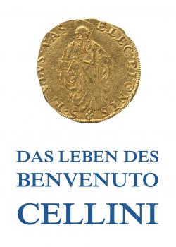 Читать Leben des Benvenuto Cellini - Benvenuto  Cellini