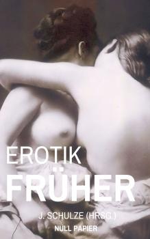 Читать Erotik FrÃ¼her - J.  Schulze