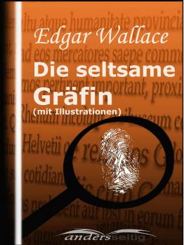 Читать Die seltsame GrÃ¤fin (mit Illustrationen) - Edgar  Wallace