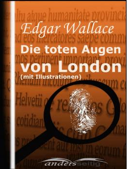 Читать Die toten Augen von London (mit Illustrationen) - Edgar  Wallace