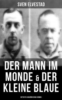 Читать Der Mann im Monde & Der kleine Blaue: Detektiv AsbjÃ¶rn Krag-Krimis - Sven Elvestad