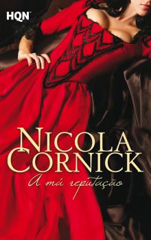 Читать A mÃ¡ reputaÃ§Ã£o - Nicola Cornick