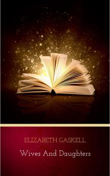 Читать Wives and Daughters - Elizabeth  Gaskell