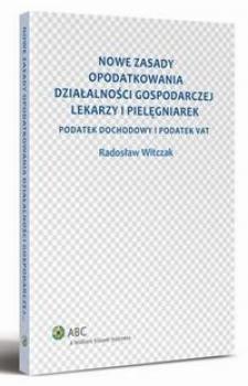 Читать Nowe zasady opodatkowania działalności gospodarczej lekarzy i pielęgniarek - Radosław Witczak