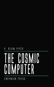 Читать The Cosmic Computer - H. Beam  Piper