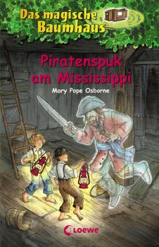 Читать Das magische Baumhaus 40 - Piratenspuk am Mississippi - Mary Pope  Osborne