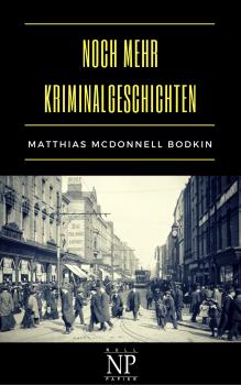 Читать Noch mehr Kriminalgeschichten - Matthias McDonnell  Bodkin
