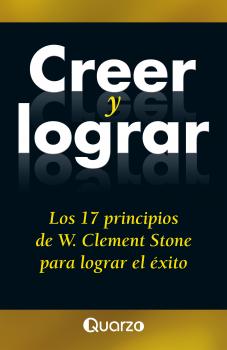 Читать Creer y lograr - W. Clement Sotne