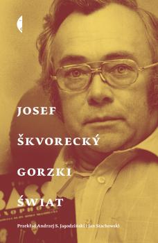 Читать Gorzki świat - Josef  Skvorecky