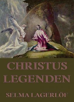 Читать Christuslegenden - Selma  Lagerlof