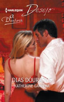 Читать Dias dourados - Katherine Garbera
