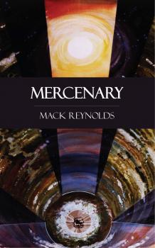 Читать Mercenary - Mack  Reynolds
