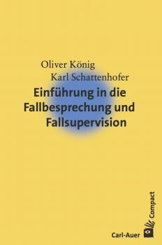 Читать Einführung in die Fallbesprechung und Fallsupervision - Oliver  Konig