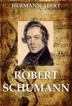 Читать Robert Schumann - Hermann  Abert