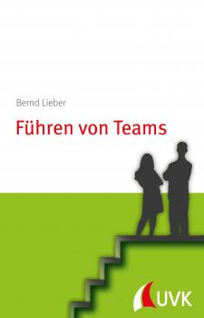 Читать Führen von Teams - Bernd Lieber
