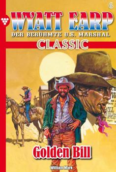 Читать Wyatt Earp Classic 6 – Western - William  Mark