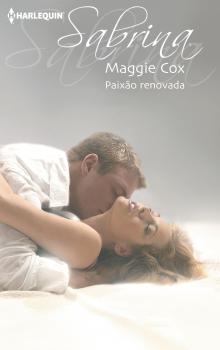 Читать Paixão renovada - Maggie  Cox