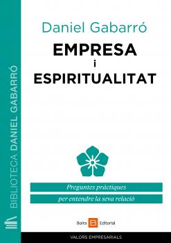 Читать Empresa i espiritualitat - Daniel Gabarró