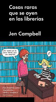 Читать Cosas raras que se oyen en las librerías -  Jen Campbell