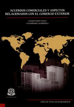 Читать Acuerdos comerciales y aspectos relacionados con el comercio exterior - Autores  Varios