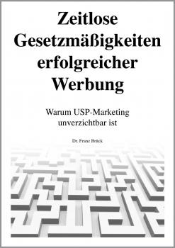 Читать Zeitlose Gesetzmäßigkeiten erfolgreicher Werbung - Dr. Franz Brück