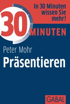 Читать 30 Minuten Präsentieren - Peter  Mohr