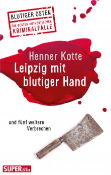 Читать Leipzig mit blutiger Hand - Henner  Kotte