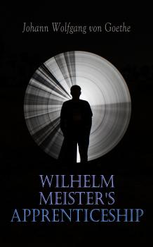Читать Wilhelm Meister's Apprenticeship - Иоганн Вольфганг фон Гёте