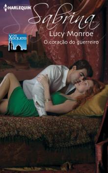 Читать O coração do guerreiro - Lucy  Monroe