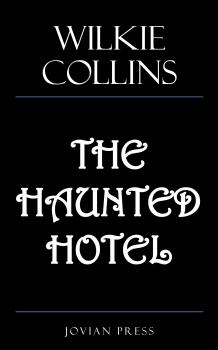 Читать The Haunted Hotel - Wilkie Collins Collins