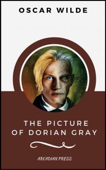 Читать The Picture of Dorian Gray (ArcadianPress Edition) - Оскар Уайльд
