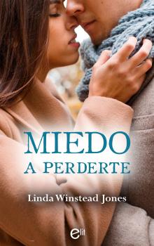 Читать Miedo a perderte - Linda Winstead Jones