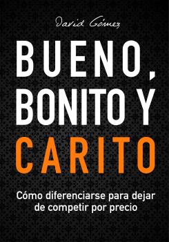 Читать Bueno, Bonito y Carito - David Gómez