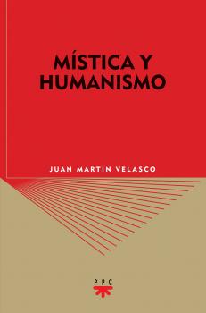 Читать Mística y humanismo - Juan Martín Velasco