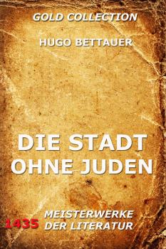 Читать Die Stadt ohne Juden - Hugo Bettauer