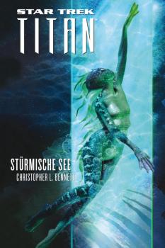 Читать Star Trek - Titan 5: Stürmische See - Christopher L.  Bennett