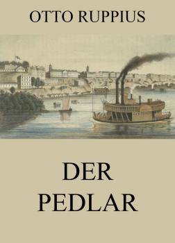 Читать Der Pedlar - Otto  Ruppius