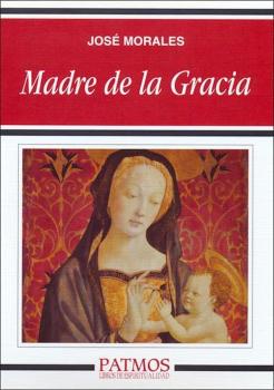 Читать Madre de la gracia - José Morales Marín