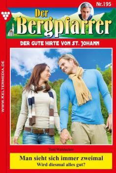 Читать Der Bergpfarrer 195 – Heimatroman - Toni  Waidacher