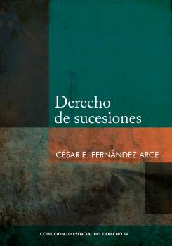 Читать Derecho de sucesiones - César E. Fernández Arce