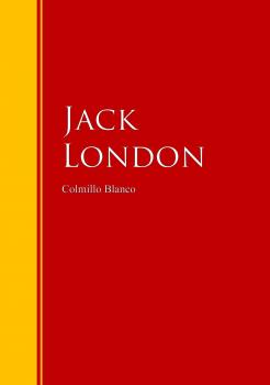 Читать Colmillo Blanco - Джек Лондон