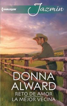 Читать Reto de amor - La mejor vecina - Donna Alward