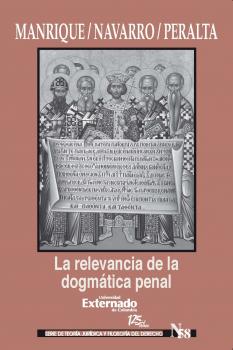 Читать La relevancia de la dogmática penal - Pablo Navarro