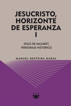 Читать Jesucristo, horizonte de esperanza (I) - Manuel Gesteira Garza