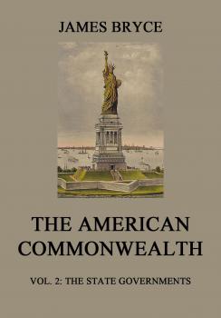 Читать The American Commonwealth - Viscount James Bryce