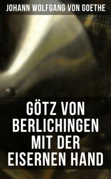 Читать Götz von Berlichingen mit der eisernen Hand - Иоганн Вольфганг фон Гёте