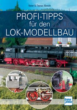 Читать Profi-Tipps für den Lok-Modellbau - Thomas  Albrecht