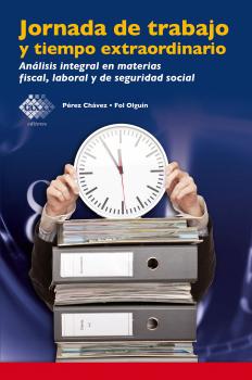 Читать Jornada de trabajo y tiempo extraordinario - José Pérez Chávez
